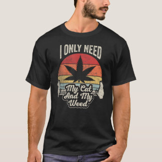 Kat Weed Retro heeft alleen mijn kat en gewicht 6 T-shirt