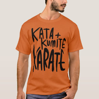Kata Kumite Karate T-shirt
