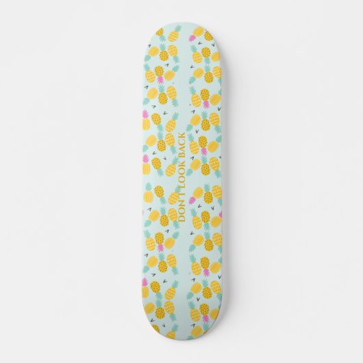 Kateboard van ananas 'Kijk niet terug' Skateboard (Voorkant)
