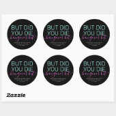 Kater Kit Did You Die Neon Ronde Sticker (Vel)