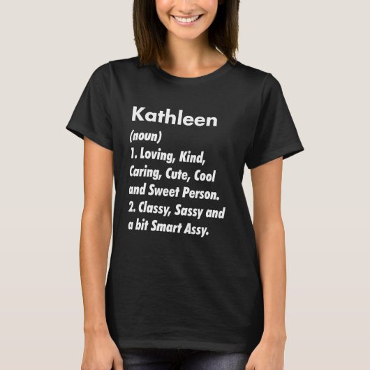 Kathleen Definition Personalized Funny Birthday Id T-shirt (Voorkant)