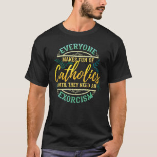 Katholieke Exorcisme Katholicisme Grappig Religieu T-shirt