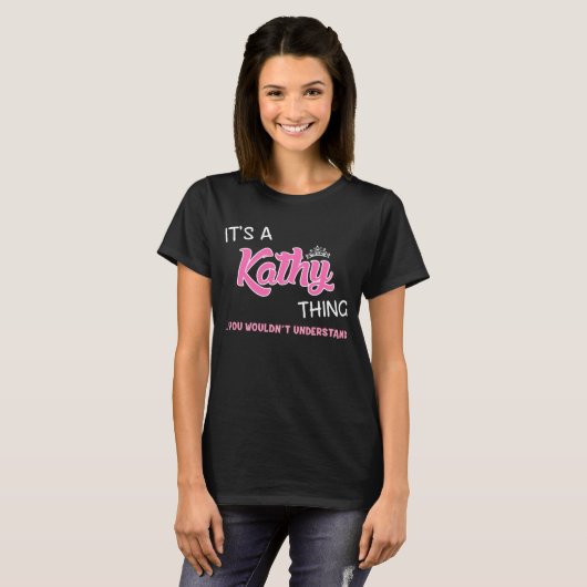 Kathy ding dat je niet zou begrijpen t-shirt (Voorkant volledig)