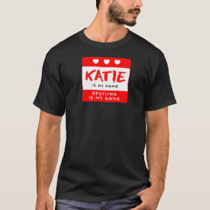 Katie is mijn naam aangepaste nikkelnaam Alia T-shirt