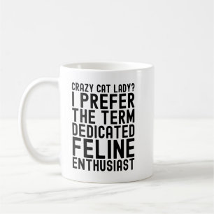 Kattegekke Dame Ik Geef de Voorkeur aan de Term To Koffiemok