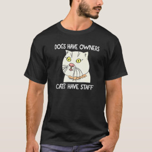 Katten citaat hilarische grap honden hebben eigena t-shirt