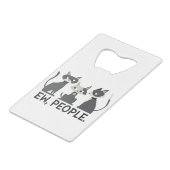 Katten, Ew, Mensen Kredietkaart Flessenopener (Voorkant Gekanteld)