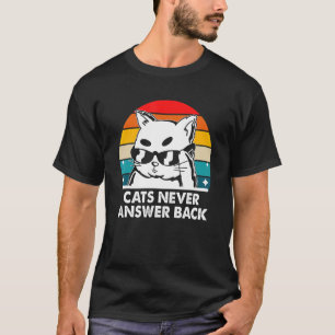 Katten geven nooit terug antwoord Kat Grap Kitten T-shirt