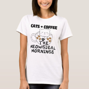 Katten + Koffie = Meografische ochtenden.w T-shirt
