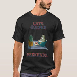 Katten Koffie Weekend Humor Sarcasme Quote T-shirt