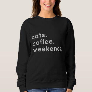 Katten Koffie Weekends Noem me Kat Trui