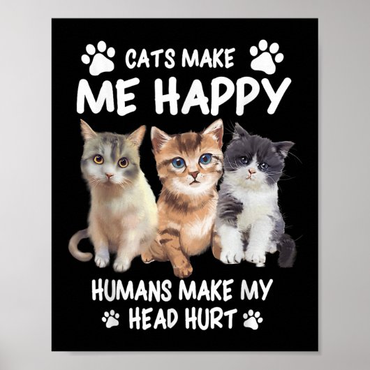 Katten maken me gelukkig Cute Kitten Owner Design  Poster (Voorkant)