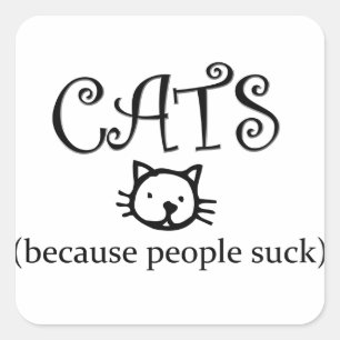 Katten, omdat mensen klote zijn vierkante sticker