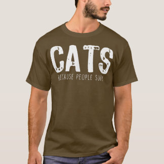 Katten omdat mensen lam zijn om te lachen t-shirt