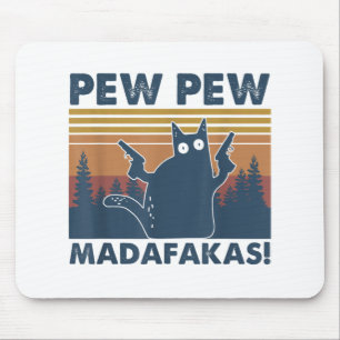  katten Pew Pew Madafakas Funny Crazy Cat Muismat