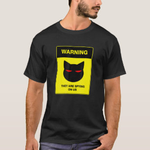 Katten Spionage Waarschuwing Bord T-shirt
