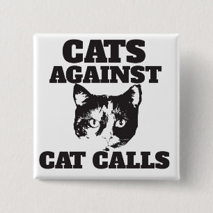 Katten tegen kattenoproepen vierkante button 5,1 cm