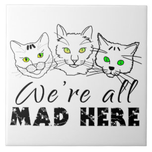 Katten - We zijn allemaal hier gek Tegeltje