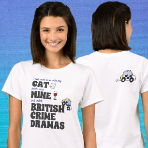 Katten, wijn en Britse misdaaddrama's T-shirt
