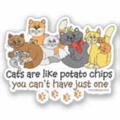 Katten zijn als aardappelchips Contour Cut Sticker (Voorkant)
