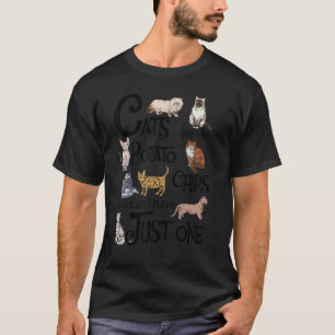 Katten zijn als aardappelchips die je niet slechts t-shirt