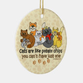 Katten zijn als aardappelchips Humor Keramisch Ornament (Rechts)