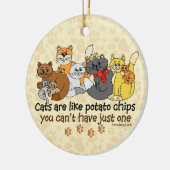 Katten zijn als aardappelchips Humor Keramisch Ornament (Links)
