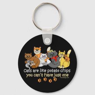 Katten zijn als chips sleutelhanger