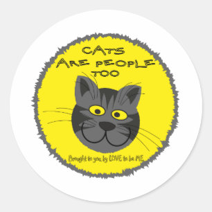 KATTEN ZIJN MENSEN DIE — IK WIL GRAAG ZIJN RONDE STICKER