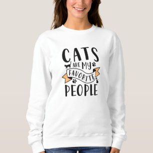 Katten zijn mijn favoriete mensen trui