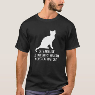 Katten zijn net aardappelchips t-shirt