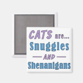 Katten zijn Snuggles en Shenanigans Magneet (Voorkant / Achterkant)