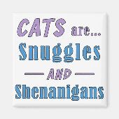 Katten zijn Snuggles en Shenanigans Magneet (Voorkant)