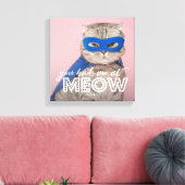 Kattenfoto | Je had me bij MEOW Custom Canvas Afdruk (Insitu (Woonkamer))