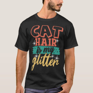 Kattenhaar is mijn glitters  Ca Kattenmoeder Vader T-shirt