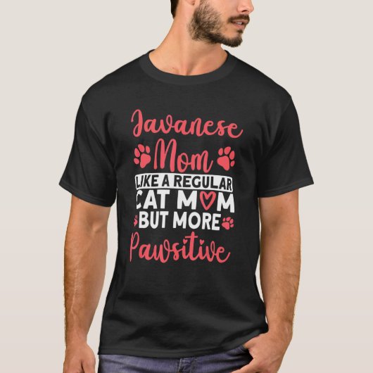 Kattenmoeder maar meer Pawsitieve Javaanse Kattenm T-shirt (Voorkant)