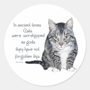 Kattenwijsheid - in de oude tijden, katten werden ronde sticker