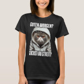 Katze Spruch Lustig Geschenk I Guten Morgen T-shirt (Voorkant)