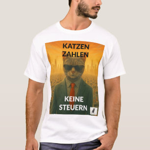 Katzen Zahlen Keine Steuern T-shirt