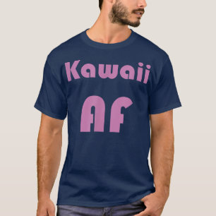 Kawaii AF Japan Anime Weeb T-Shirt Cute