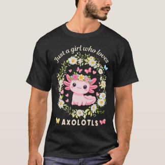 Kawaii Axolotl Gewoon Een Meisje Dat Van T-shirt