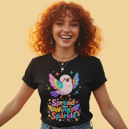 Kawaii Bird Spread Wings Sparkle Quote T-shirt