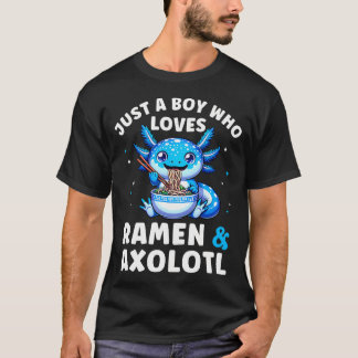Kawaii Just A Boy Who Loves Axolotl Ramen Cutecore T-shirt