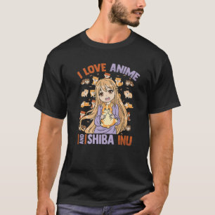 Kawaii otaku Girl - I Love Anime and Shiba Inu - C T-shirt