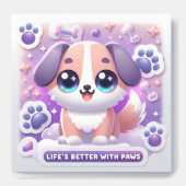 Kawaii Puppy Life's Better Met Pootjes Schattigee Vierkante Sticker (Voorkant)