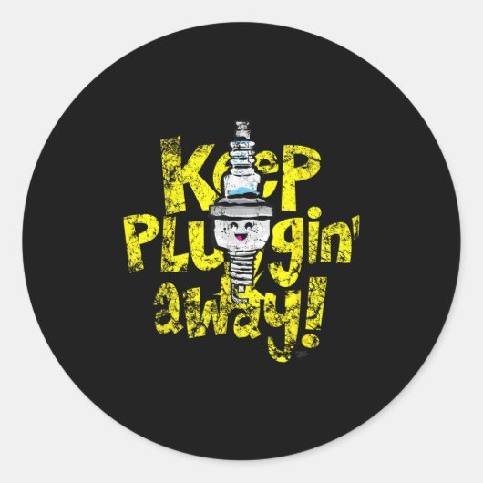 Kawaii Spark Plug Keep Pluggin Away Motivatie R Ronde Sticker (Voorkant)