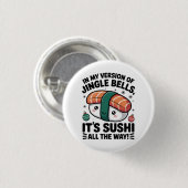 Kawaii Sushi all the Way Ronde Button 3,2 Cm (Voorkant /achterkant)