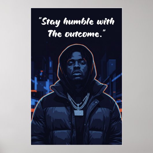 Kay Flock Poster – Stay Humble With the Outcome (Devant)