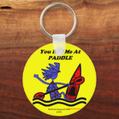 Kayak: Je had me op Paddle Sleutelhanger (Voorkant)