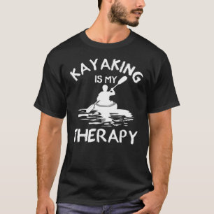 Kayaking Black and White, kajakken is mijn therapi T-shirt